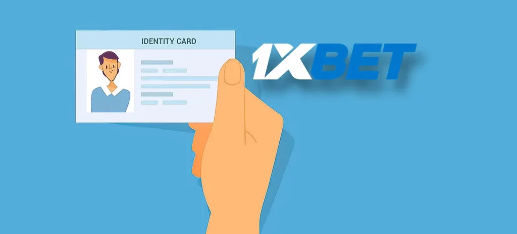 How 1xBet Verifies Your Identity